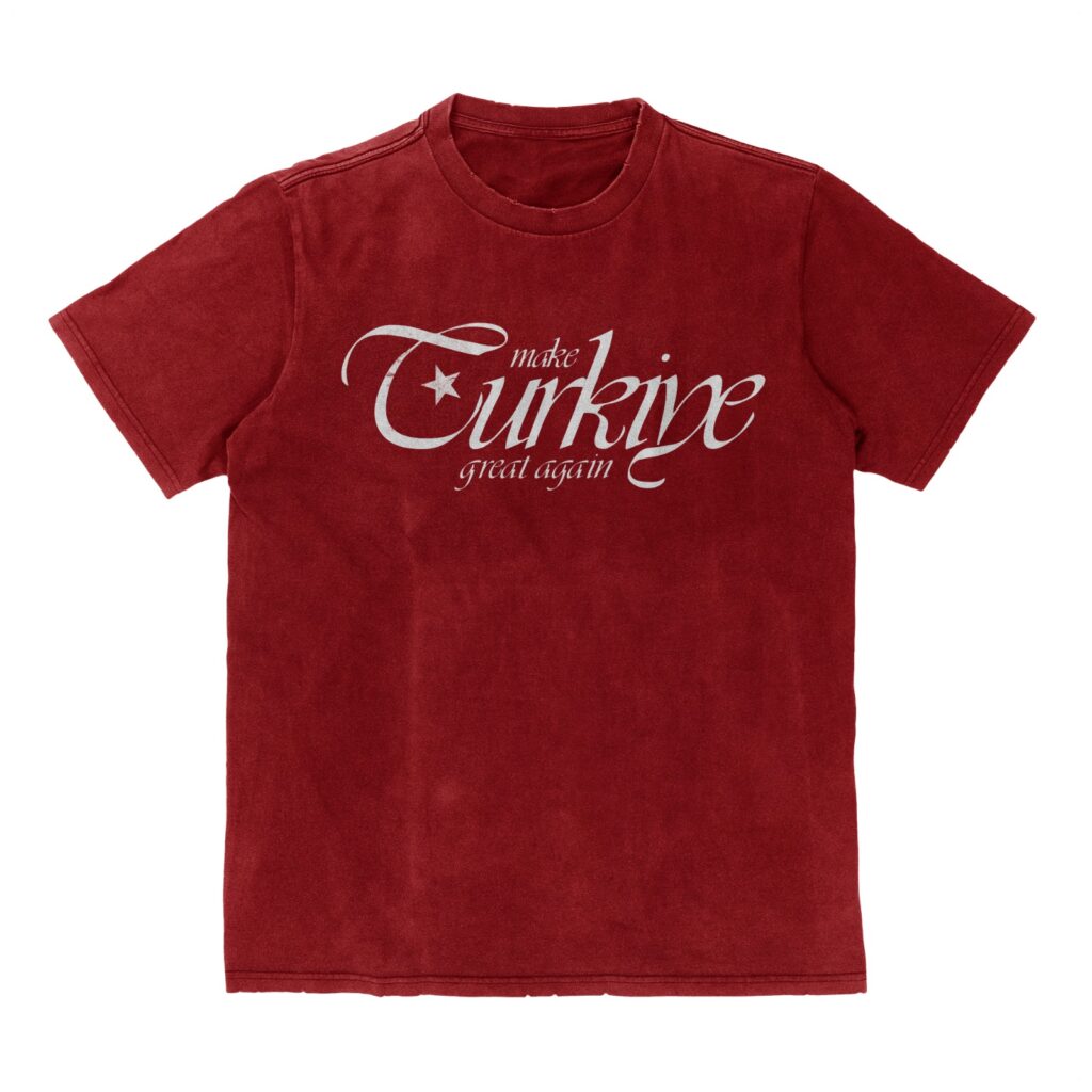 make Turkiye great again